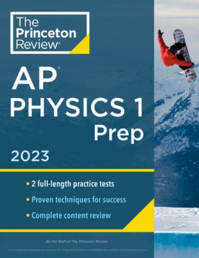 Princeton Review AP Physics 1 Prep, 2023: 2 Practice Tests + Complete Content Review + Strategies & Techniques - College Test Preparation - Princeton Review - Książki - Random House USA Inc - 9780593450840 - 2 sierpnia 2022