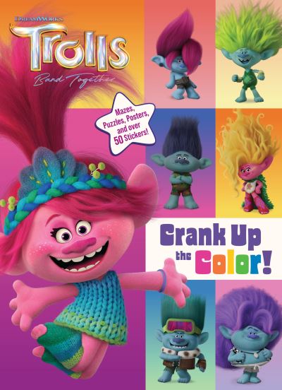 Cover for Random House · Trolls Band Together Crank Up The Color (Book) (2023)