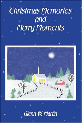 Cover for Glenn Martin · Christmas Memories and Merry Moments (Paperback Book) (2003)