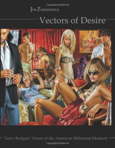 Cover for Jim Zimmerman · Vectors of Desire: Terry Rodgers' Vision of the American Millennial Moment (Paperback Book) (2004)