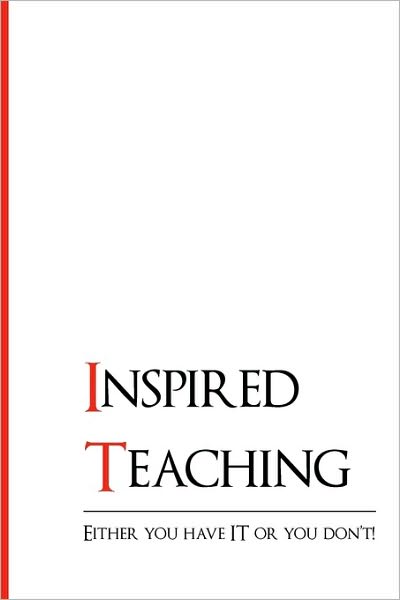 Cover for Charles Buchheim · Inspired Teaching: Either You Have It or You Don't! (Paperback Book) (2010)