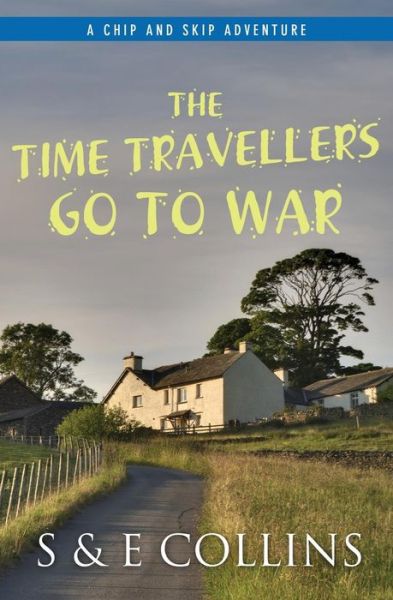 Cover for S Collins · The Time Travellers Go to War (Paperback Book) (2014)