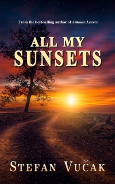 Cover for Stefan Vucak · All My Sunsets (Paperback Book) (2020)