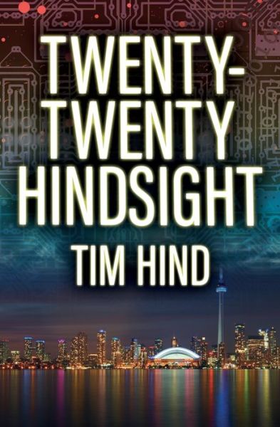 Cover for Tim Hind · Twenty-Twenty Hindsight - A Luke Frankland Novel (Pocketbok) (2021)