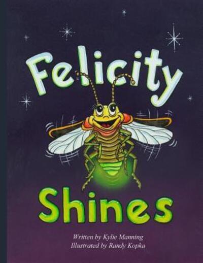 Cover for Kylie Manning · Felicity Shines (Paperback Book) (2018)