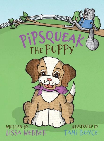 Cover for Lissa Webber · Pipsqueak the Puppy (Hardcover Book) (2018)