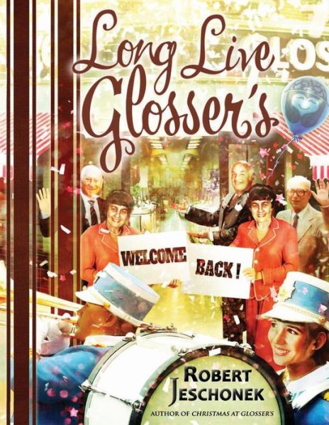Cover for Robert Jeschonek · Long Live Glosser's (Paperback Book) (2014)