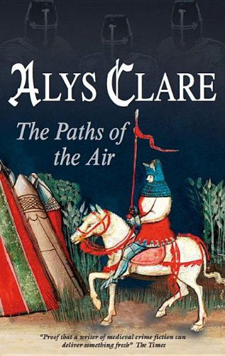 Cover for Alys Clare · The Paths of the Air (Hardcover Book) [Large type / large print edition] (2009)