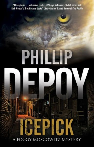 Cover for Phillip DePoy · Icepick - A Foggy Moskowitz Mystery (Hardcover Book) [Main - Large Print edition] (2019)