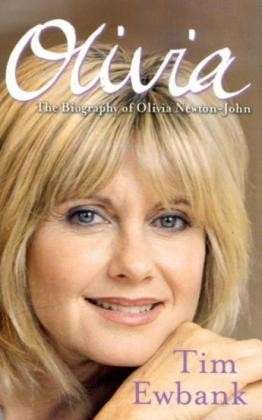 Olivia: The Biography of Olivia Newton-John - Tim Ewbank - Libros - Little, Brown Book Group - 9780749909840 - 1 de septiembre de 2011