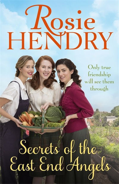 Cover for Rosie Hendry · Secrets of the East End Angels: Can friendship see them through war? A heart-warming family saga set during the Blitz - East End Angels (Paperback Book) (2018)