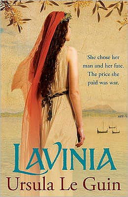 Lavinia: A compulsive, heart-breaking historical romance - Ursula K. Le Guin - Kirjat - Orion Publishing Co - 9780753827840 - torstai 13. toukokuuta 2010