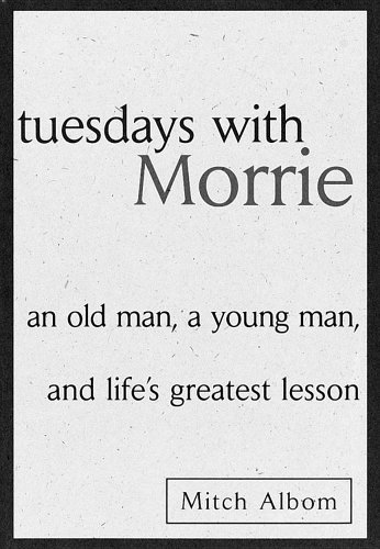 Cover for Mitch Albom · Tuesdays with Morrie: an Old Man, a Young Man, and Life's Greatest Lesson (Inbunden Bok) (2002)