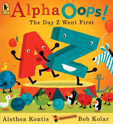 Alphaoops!: the Day Z Went First - Alethea Kontis - Livros - Candlewick - 9780763660840 - 10 de julho de 2012