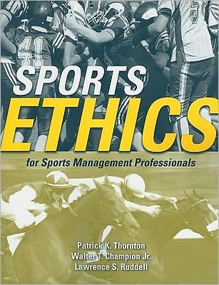 Cover for Patrick K. Thornton · Sports Ethics For Sports Management Professionals (Pocketbok) (2011)