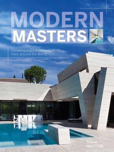 Cover for Steve Huyton · Modern Masters: Contemporary Architecture from around the World (Hardcover Book) (2017)