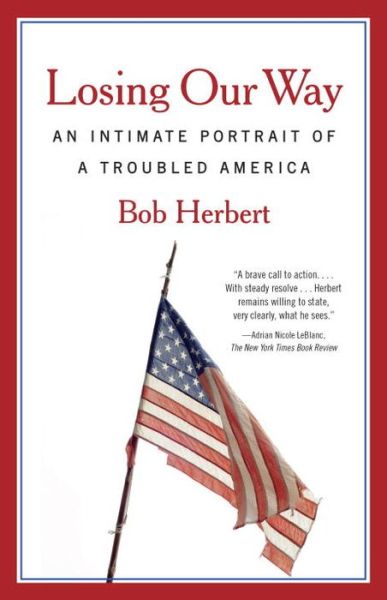 Cover for Bob Herbert · Losing Our Way: an Intimate Portrait of a Troubled America (Paperback Book) (2015)