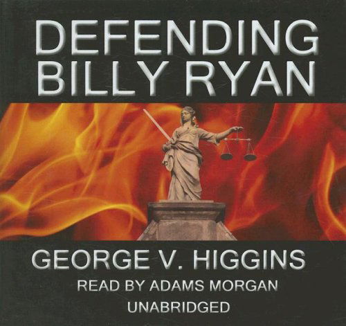 Defending Billy Ryan: Library Edition - George V. Higgins - Audiobook - Blackstone Audiobooks - 9780786104840 - 1 sierpnia 2007