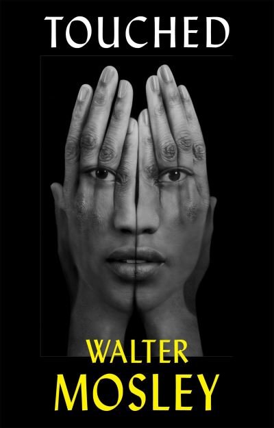 Touched - Walter Mosley - Bøger - Grove/Atlantic, Incorporated - 9780802161840 - 10. oktober 2023