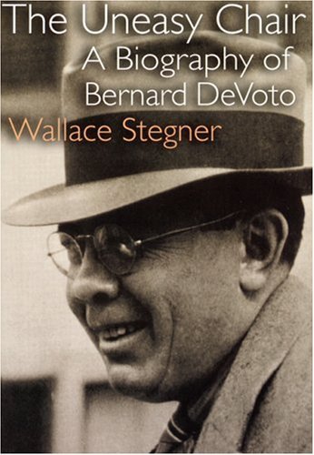 The Uneasy Chair: A Biography of Bernard DeVoto - Wallace Stegner - Libros - University of Nebraska Press - 9780803292840 - 1 de marzo de 2001