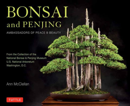 Cover for Ann McClellan · Bonsai and Penjing: Ambassadors of Peace &amp; Beauty (Paperback Bog) (2025)