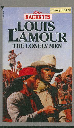 The Lonely men (Sacketts (Unnumberd Pb)) - Louis L'amour - Books - Perfection Learning - 9780812425840 - October 1, 1984