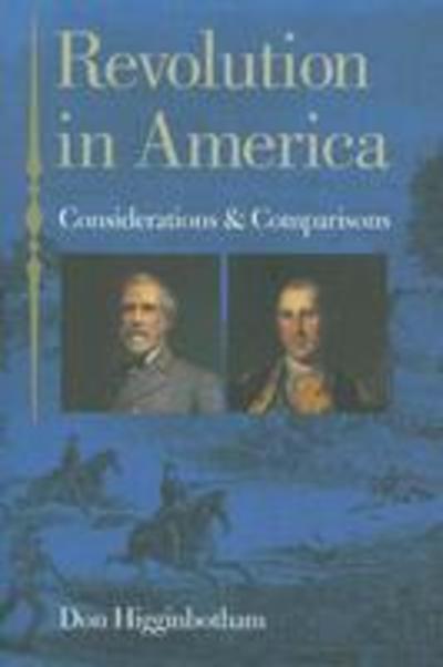 Cover for Don Higginbotham · Revolution in America: Considerations and Comparisons (Paperback Book) (2005)