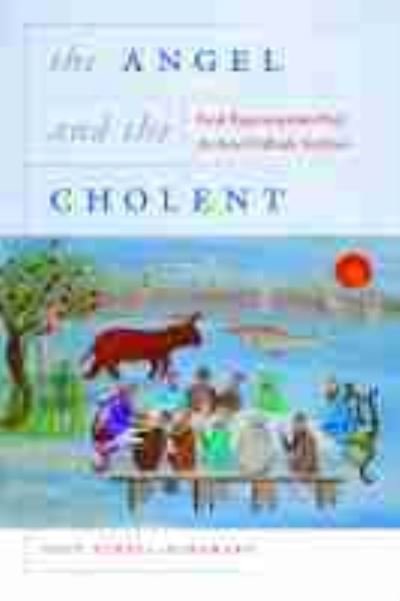 Cover for Idit Pintel-Ginsberg · The Angel and the Cholent: Food Representation from the Israel Folktale Archives - Raphael Patai Series in Jewish Folklore and Anthropology (Paperback Bog) (2021)