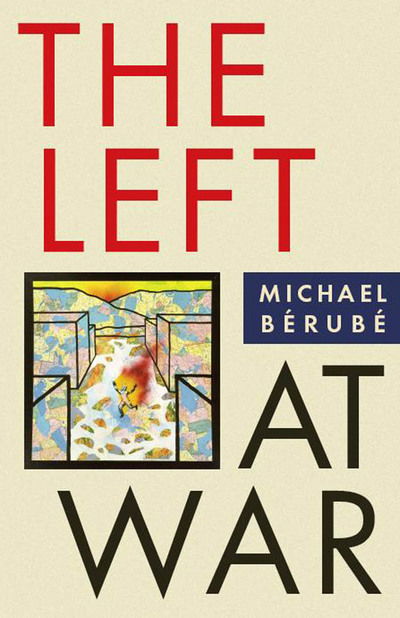 Cover for Michael Berube · The Left at War - Cultural Front (Hardcover Book) (2009)