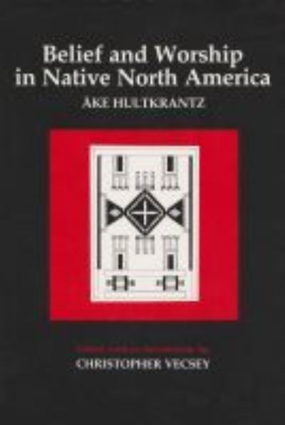 Cover for Ake Hultkrantz · Belief and Worship in Native North America (Paperback Book) (2018)