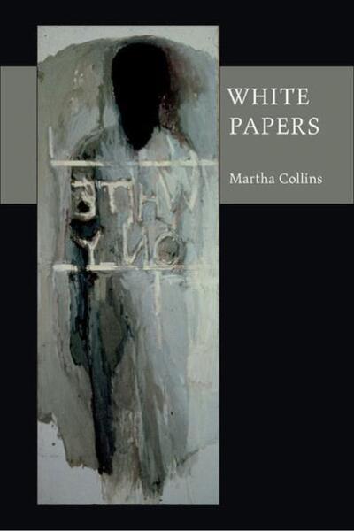 Cover for Martha Collins · White Papers (Paperback Book) (2012)