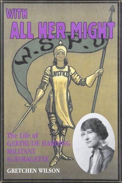 Cover for Gretchen Wilson · With All Her Might: The Life of Gertrude Harding, Militant Suffragette (Paperback Bog) [First edition] (1996)