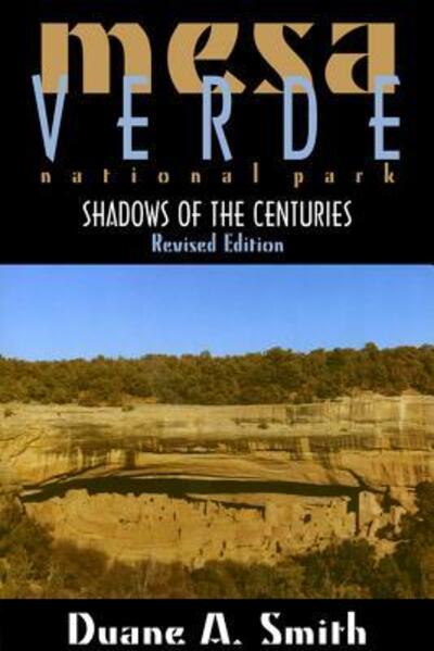 Cover for Duane A. Smith · Mesa Verde National Park: Shadows of the Centuries (Paperback Book) [Revised edition] (2002)