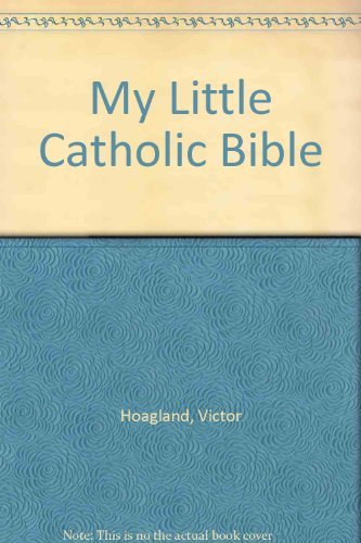Cover for Victor Hoagland · My Little Catholic Bible (Taschenbuch) (2012)