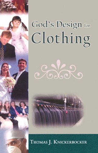 Cover for Thomas J Knickerbocker · God's Design for Clothing (Paperback Book) (2009)