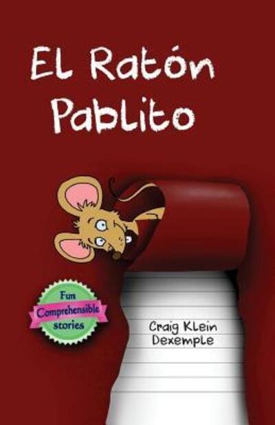 EL raton Pablito - Klein - Books - Spanish Cuentos - 9780991203840 - September 10, 2016