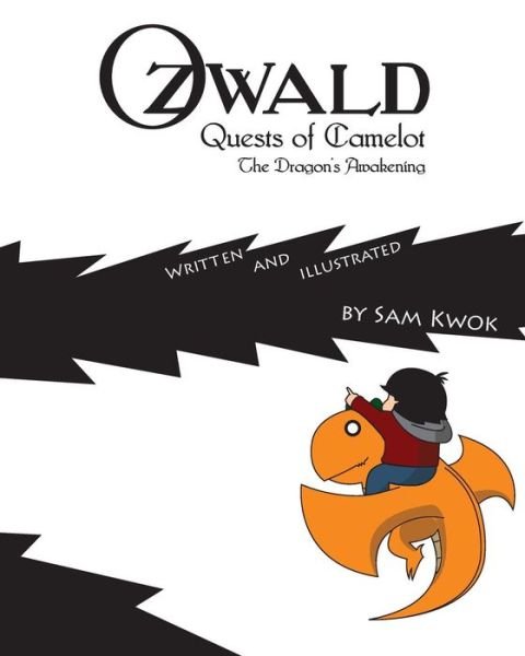 Cover for Sam Kwok · Ozwald Quests of Camelot: the Dragon's Awakening (Paperback Bog) (2015)