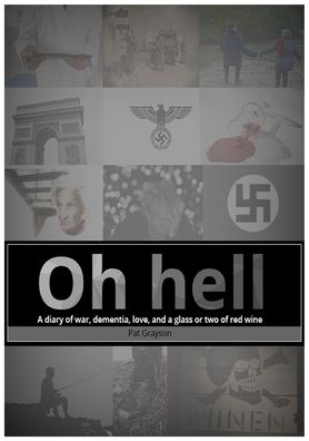 Oh Hell - Pat Grayson - Books - Heart Space Publications - 9780992433840 - March 13, 2017