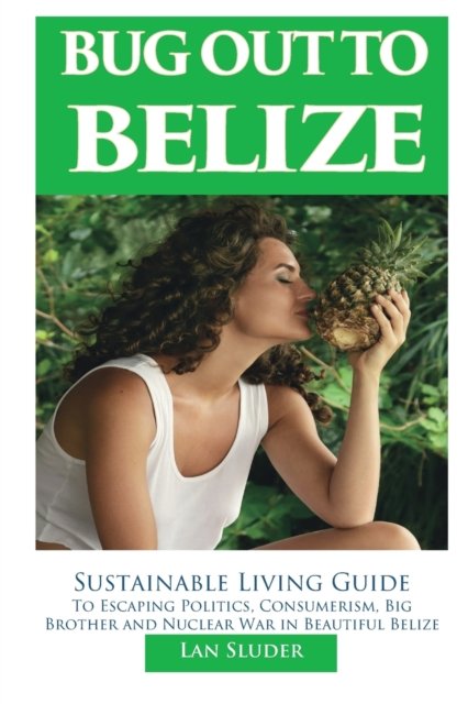 Cover for Lan Sluder · Bug Out to Belize (Paperback Book) (2018)