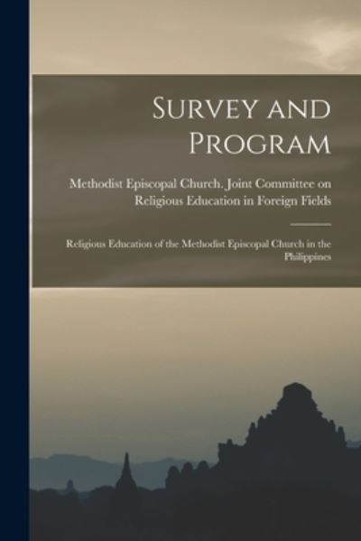 Cover for Methodist Episcopal Church Joint Com · Survey and Program (Paperback Book) (2021)