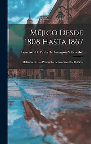 Cover for Francisco de Paula de Arrangoiz Y Berzá · Méjico Desde 1808 Hasta 1867 (Bok) (2022)