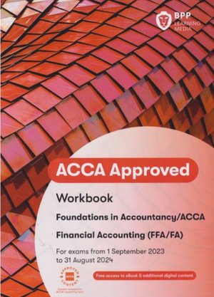 Cover for BPP Learning Media · FIA Foundations of Financial Accounting FFA (ACCA F3): Workbook (Pocketbok) (2023)