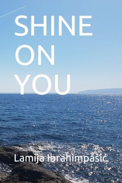 Cover for Lamija Ibrahimpasic · Shine on You (Paperback Book) (2019)