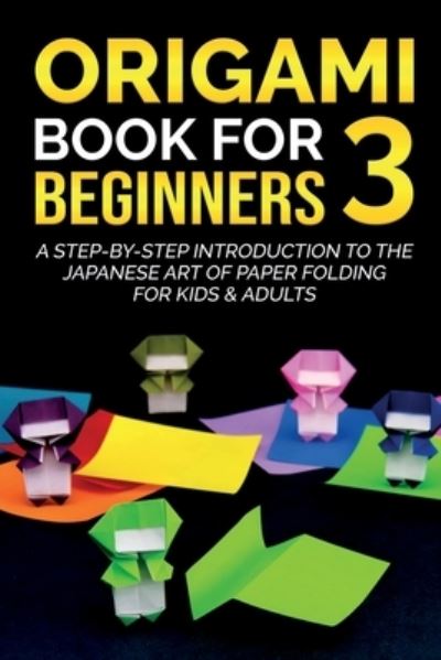 Cover for Yuto Kanazawa · Origami Book For Beginners 3 (Paperback Book) (2021)