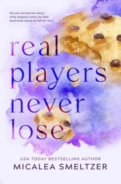 Cover for Micalea Smeltzer · Real Players Never Lose - Special Edition (Book) (2022)