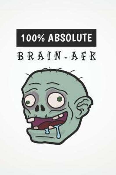 Cover for Sk Designs · 100% Absolute Brain-Afk (Paperback Bog) (2019)