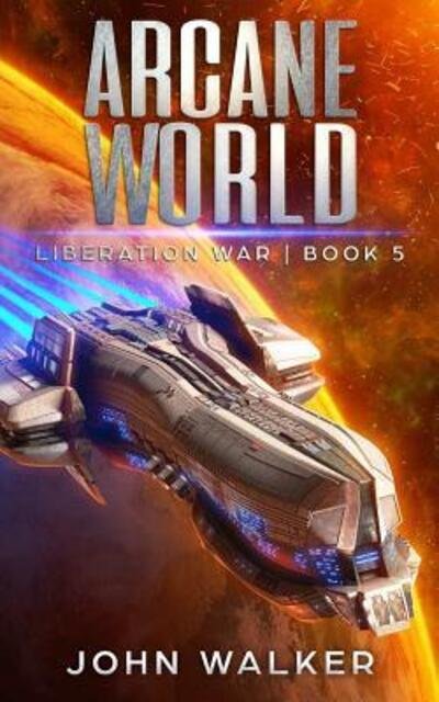 Cover for John Walker · Arcane World : Liberation War Book 5 (Pocketbok) (2019)