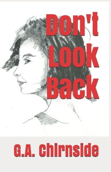 Cover for G A Chirnside · Don't Look Back (Taschenbuch) (2019)