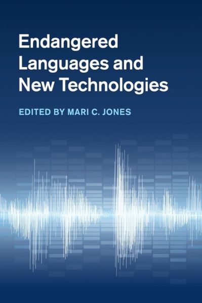 Cover for Mari C Jones · Endangered Languages and New Technologies (Paperback Book) (2019)