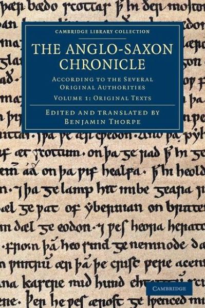 Cover for Benjamin Thorpe · The Anglo-Saxon Chronicle: According to the Several Original Authorities - Cambridge Library Collection - Rolls (Paperback Book) (2012)